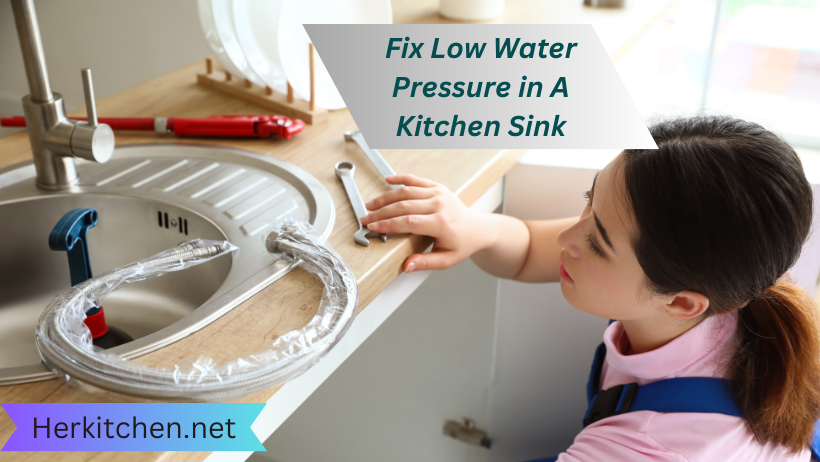 Fix Low Water Pressure in A Kitchen Sink