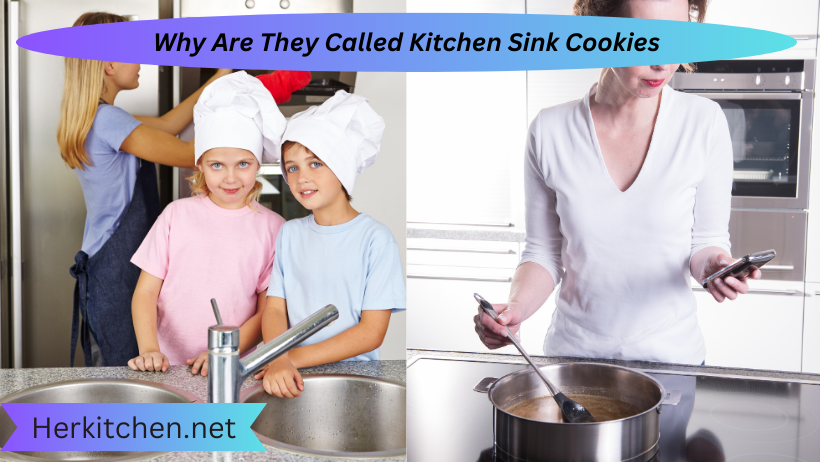 Why Are They Called Kitchen Sink Cookies