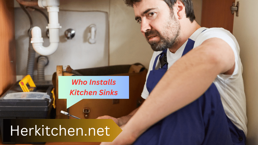 Who Installs Kitchen Sinks